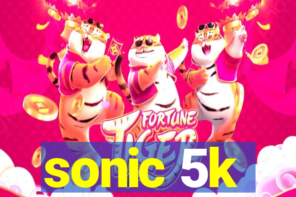 sonic 5k